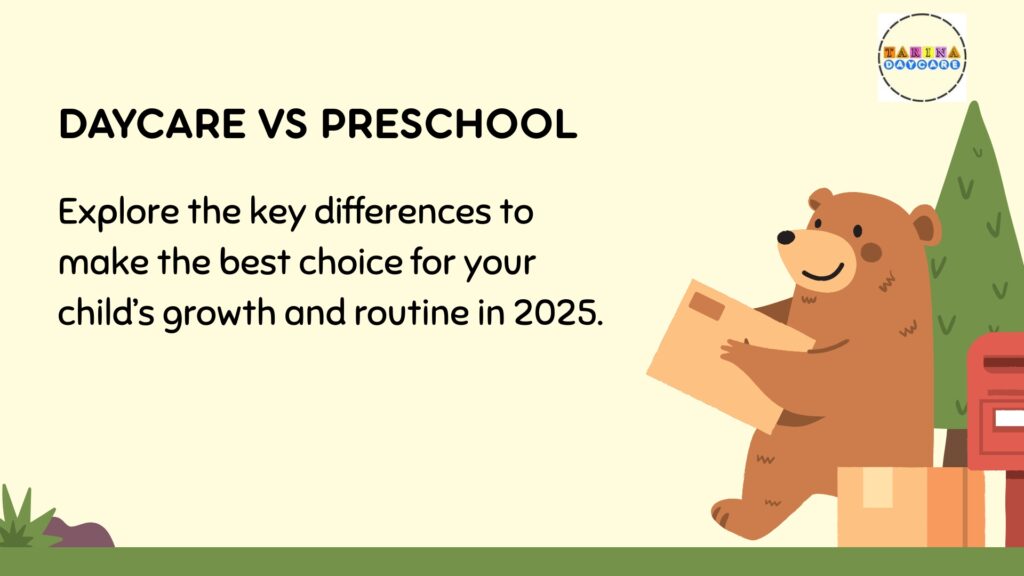 Daycare vs Preschool: Which One is Right for Your Child in 2025?