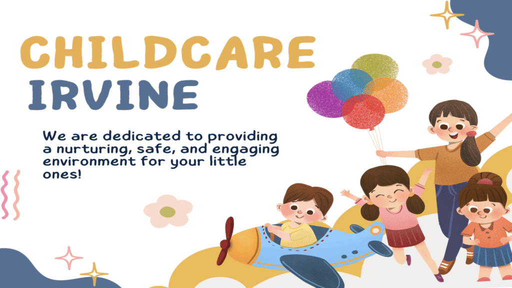 Childcare Irvine: A Complete Guide to Finding Trusted Childcare in Irvine